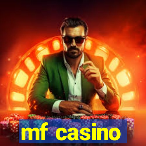 mf casino